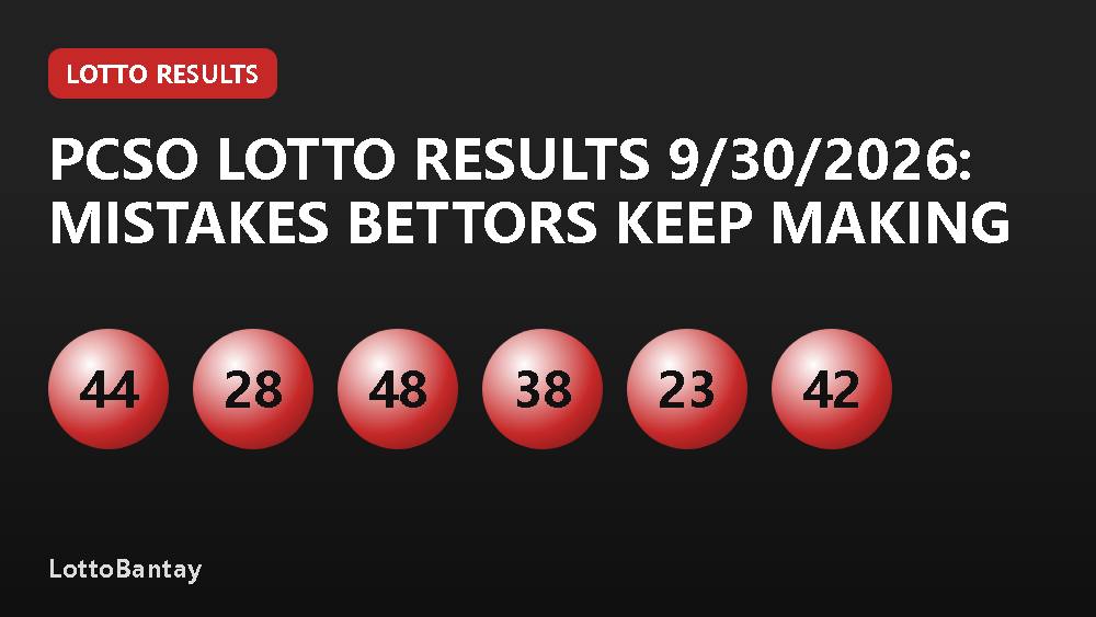 PCSO Lotto Results 9/30/2026: Mistakes Bettors Keep Making